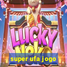 super ufa jogo